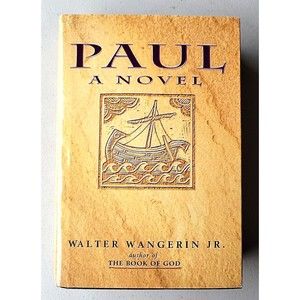 Paul : A Novel by Walter Wangerin Jr. (2000 Hardcover)